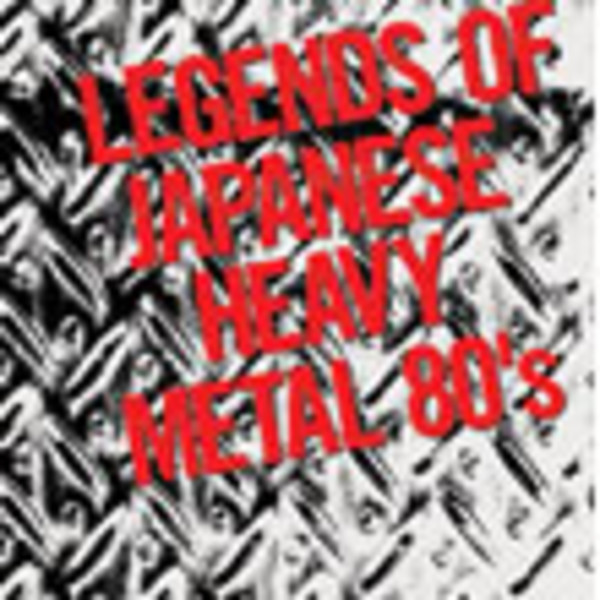 LEGENDS OF JAPANESE HEAVY METAL | LEGENDS OF JAPANESE HEAVY METAL