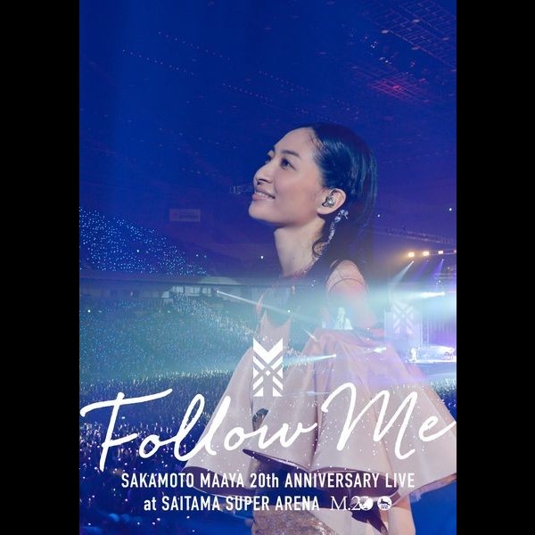 坂本 真綾 | 坂本真綾20周年記念LIVE“FOLLOW ME”at さいたまスーパー