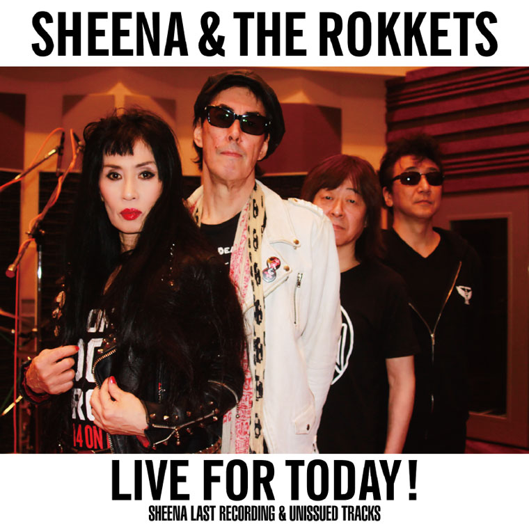 LIVE FOR TODAY！-SHEENA LAST RECORDING＆UNISSUED TRACKS-
