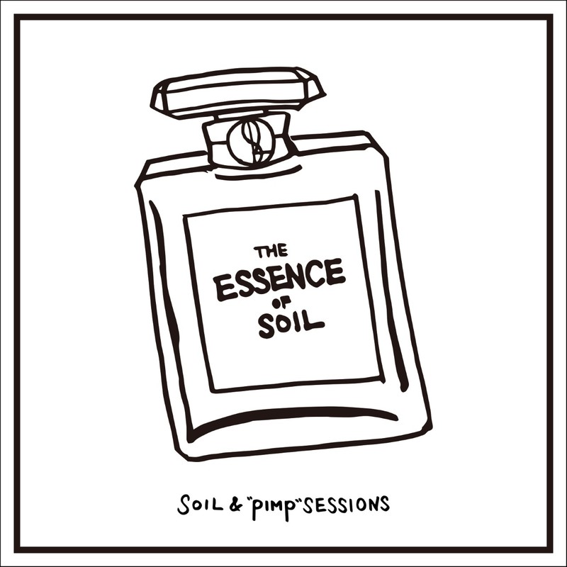 「THE ESSENCE OF SOIL」