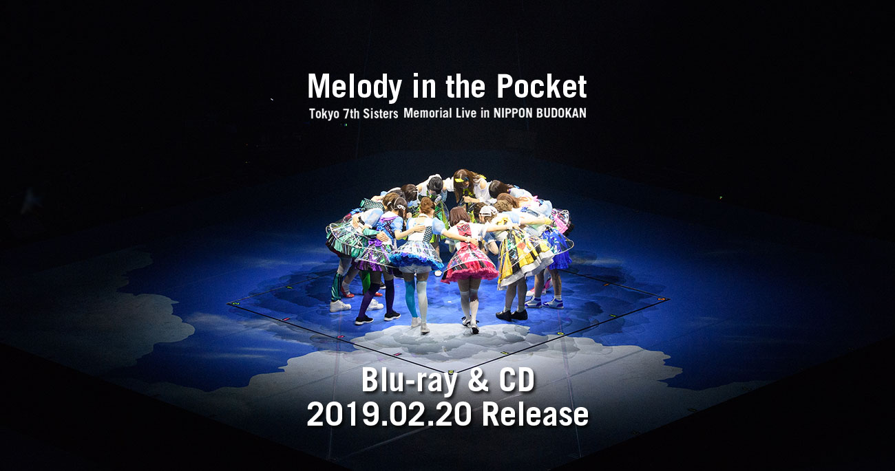 Tokyo 7th シスターズNew Live Blu-ray & CD「Tokyo 7th Sisters Memorial Live in NIPPON BUDOKAN “Melody in the Pocket”」