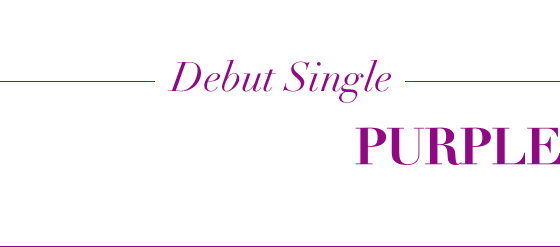 2016.10.26 RELEASE Debut Single The QUEEN of PURPLE TRIGGER / Fire and Rose