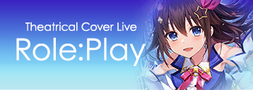 Theatrical Cover Live Role:Play